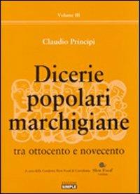 Dicerie popolari marchigiane tra Ottocento e Novecento - Claudio Principi - copertina