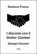 I discorsi con il dottor Camber. Dialoghi filosofici