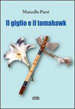 Il giglio e il tomahawk