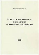 La tutela del nascituro e del minore in affidamento condiviso