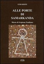 Alle porte di Samarkanda. Morte di Scipione Emiliano