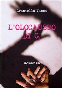 L' olocausto di G. - Graziella Vacca - copertina