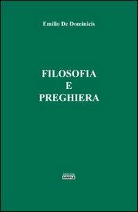 Filosofia e preghiera - Emilio De Dominicis - copertina