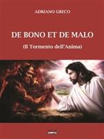 De bono et de malo. (Il tormento dell'anima)