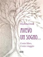 Avevo un sogno... il mio libro, il mio viaggio