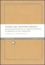 Storia del pensiero medico. Dalla psicoanalisi al codice genetico. Le risposte senza domande