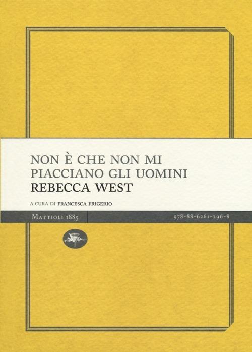 Non è che non mi piacciano gli uomini - Rebecca West - copertina