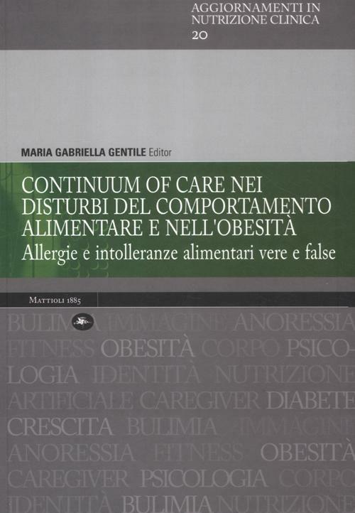 Continuum of care nei disturbi del comportamento alimentare e nell'obesità. Allergie e intolleranze alimentari vere e false - copertina