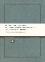 Piccolo dizionario filosofico dei protagonisti del pensiero medico