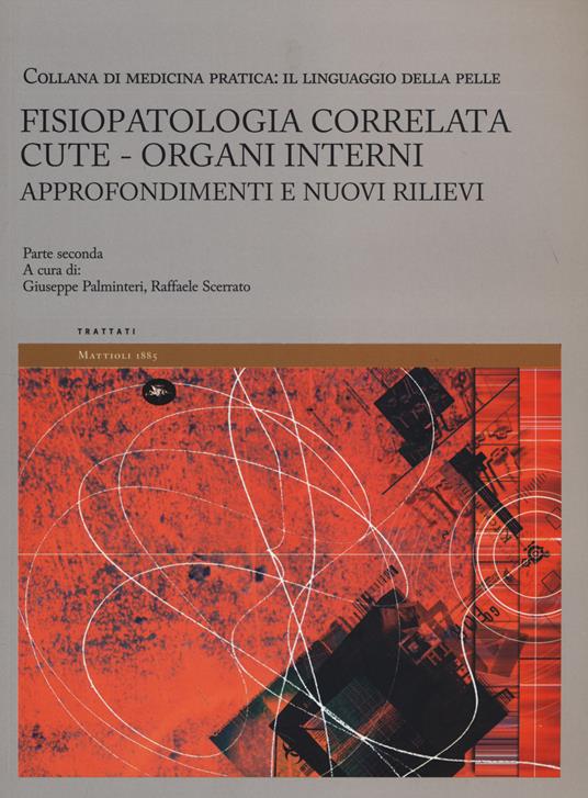 Fisiopatologia correlata cute-organi interni. Approfondimenti e nuovi rilievi. Il linguaggio della pelle. Vol. 2 - copertina