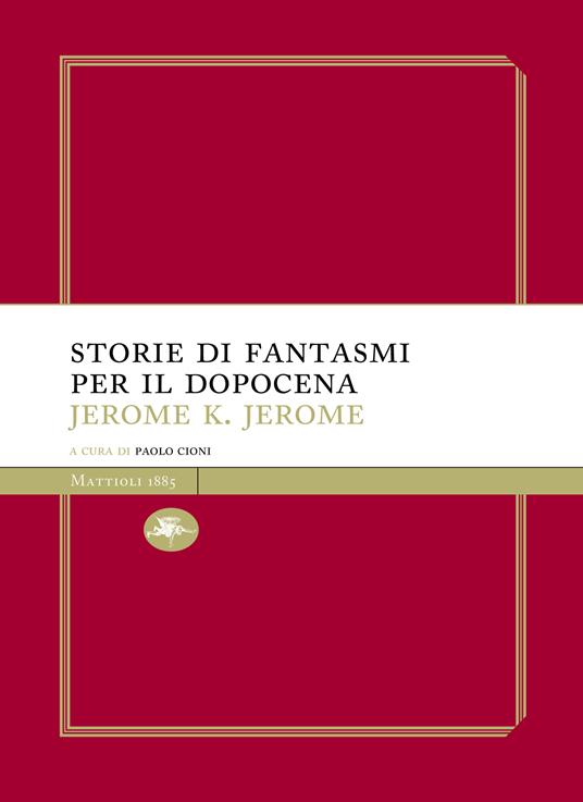 Storie di fantasmi per il dopocena - Jerome K. Jerome,Paolo Cioni - ebook