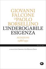 L' inderogabile esigenza. Audizioni 1988/1991