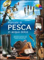 Manuale di pesca in acqua dolce