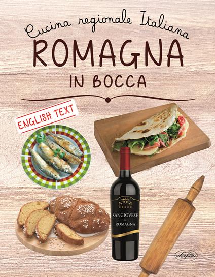 Romagna in bocca. Ediz. italiana e inglese - copertina