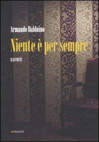 Niente è per sempre - Armando Balduino - copertina