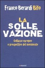 La sollevazione. Collasso europeo e prospettive del movimento