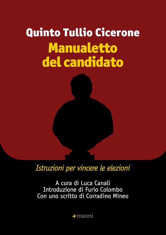 Manualetto del candidato. Istruzioni per vincere le elezioni - Quinto Tullio Cicerone,Luca Canali - ebook