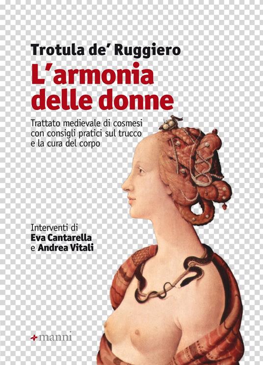 L' armonia delle donne. Trattato medievale di cosmesi con consigli pratici sul trucco e la cura del corpo - Trotula De Ruggiero - ebook