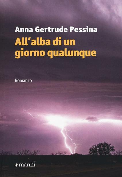 All'alba di un giorno qualunque - Anna Gertrude Pessina - copertina