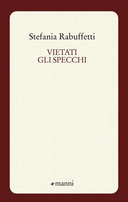 Vietati gli specchi - Stefania Rabuffetti - copertina