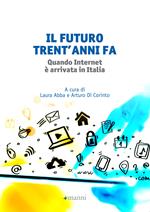 Il futuro trent'anni fa. Quando internet è arrivata in Italia