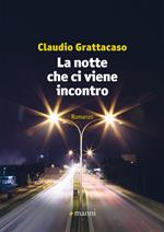 La notte che ci viene incontro