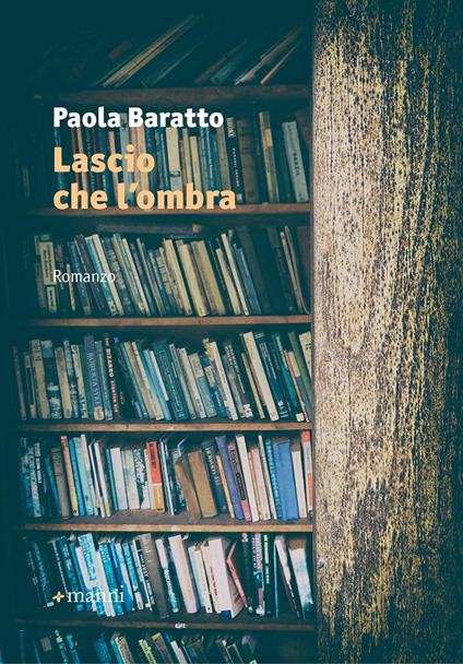 Lascio che l'ombra - Paola Baratto - copertina