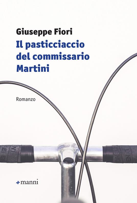 Il pasticciaccio del commissario Martini - Giuseppe Fiori - copertina