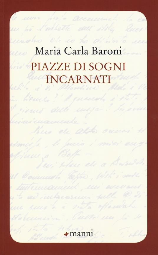 Piazze di sogni incarnati - Maria Carla Baroni - copertina