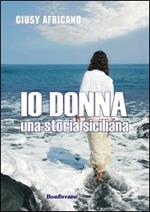 Io donna. Una storia siciliana