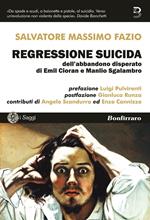 Regressione suicida dell'abbandono disperato di Emil Cioran e Manlio Sgalambro