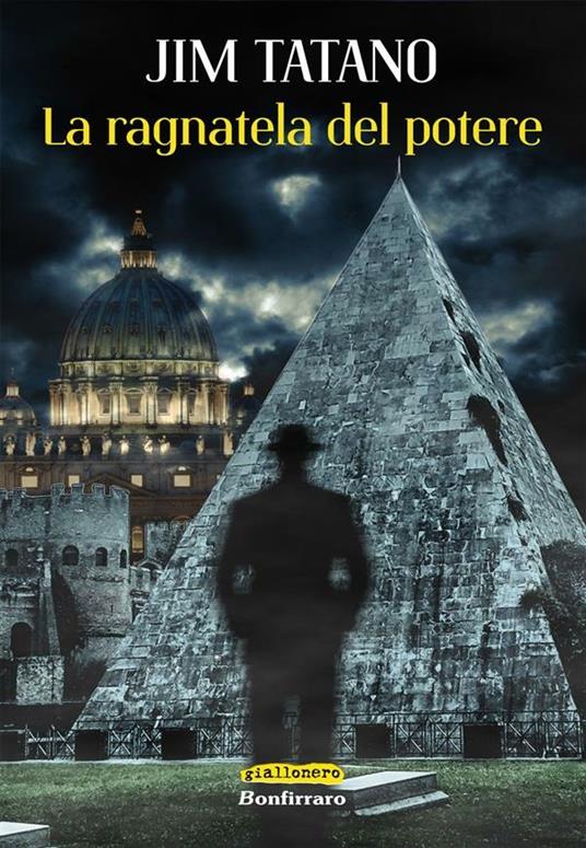 La ragnatela del potere - Jim Tatano - ebook