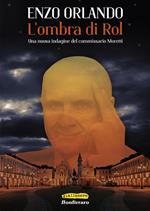 L' ombra di Rol. Una nuova indagine del commissario Moretti