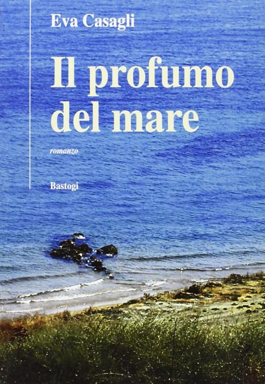 Il profumo del mare - Eva Casagli - copertina