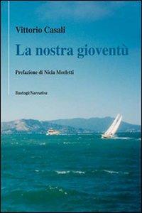 La nostra gioventù - Vittorio Casali - copertina