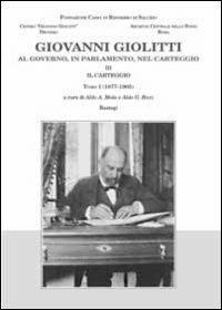 Giovanni Giolitti. Al governo, al parlamento, nel carteggio. Vol. 3/1: Il carteggio 1905-1977 - copertina