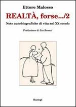 Realtà, forse... note autobiografiche di vita nel XX secolo. Vol. 2