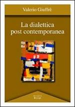 La dialettica post contemporanea