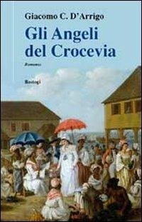 Gli angeli del crocevia - Giacomo C. D'Arrigo - copertina