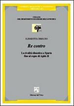 Re contro. La realtà dinastica a Sparta fino al regno di Agide II