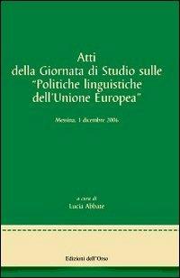 Atti della Giornata di studi sulle politiche linguistiche dell'Unione Europea - copertina