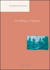 Giambattista Bazzoni. Da Milano a Napoli - copertina