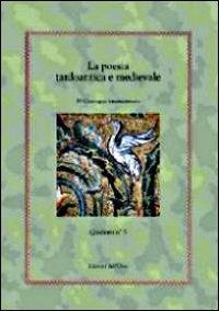 La poesia tardoantica e mediaevale. Ediz. multilingue - copertina