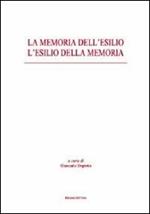 La memoria dell'esilio. L'esilio della memoria