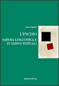 L' inciso. Natura linguistica e funzioni testuali - Luca Cignetti - copertina