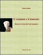 Il viandante e il tramonto. Mozart e le fonti del Lied romantico