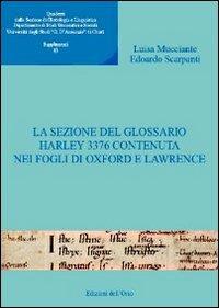 Quaderni della sezione di glottologia e linguistica del Dipartimento di studi medievali e moderni. Vol. 13: La sezione del glossario Harley 3376 contenuta nei fogli di Oxford e Lawrence. - Luisa Mucciante,Edoardo Scarpanti - copertina