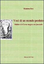 Voci di un mondo perduto. Mahler e il corno magico del fanciullo. Ediz. multilingue