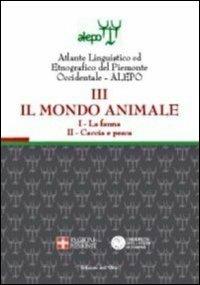 Alepo. Il mondo animale. Con CD-ROM. Vol. 3: La fauna-Caccia e pesca. - copertina