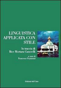 Linguistica applicata con stile in traccia di Bice Mortara Garavelli - copertina